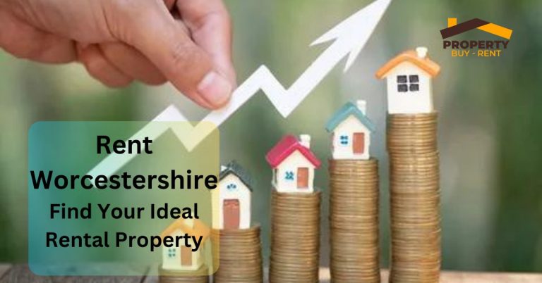 Rent Worcestershire: Find Your Ideal Rental Property