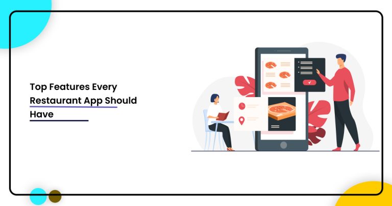 Top Features Every Restaurant App Should Have