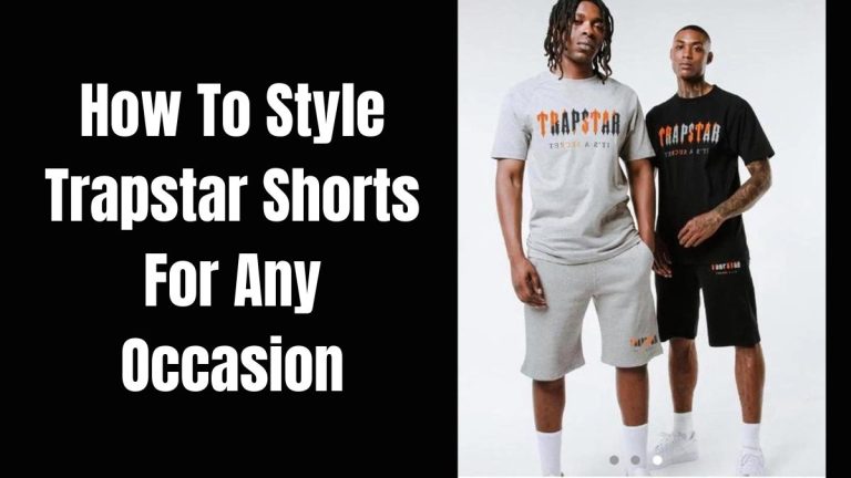 How To Style Trapstar Shorts For Any Occasion